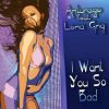 Download track I Want You So Bad (Original Mix)
