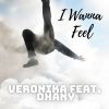 Download track I Wanna Feel (Extended Mix)