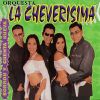 Download track Cheverisima Popular: La Mujer Es Como La Cometa, El Pinchaito, Sin Alma Y Sin Corazón