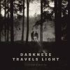 Download track Darkness Travels Light