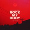 Download track Rock My Body (With Sash!) (22Bullets Remix)