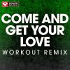 Download track Come And Get Your Love (Extended Workout Remix)