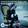 Download track Play It Back (Gabriel & Dresden Sunrise Radio Edit)