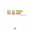 Download track Ramo Freez - I'M So Fresh, I'M So Hot (Original Mix)