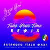 Download track Take Your Time (Short Vocal Italian Club Mix)