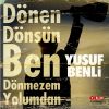 Download track Dönen Dönsün Ben Dönmezem Yolumdan