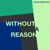 Download track Without A Reason
