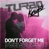Download track Don't Forget Me (Original Mix)