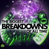 Download track The Biggest Breakdowns Of All Time (Continuous Mix 2) (1: 17: 38)