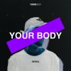 Download track Your Body (Extended Mix)