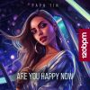 Download track Are You Happy Now (Radio Mix)