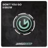 Download track Don't You Go (Radio Edit)