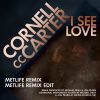 Download track I See Love (Metlife Remix)