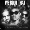 Download track We Bout That (Eat The Cake)