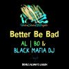 Download track Better Be Bad (Original Mix)