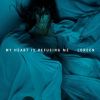 Download track My Heart Is Refusing Me (Radio Edit)