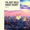 Download track I'm Just Wild About Harry