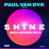 Download track Shine Ibiza Anthem 2018 (Paul Van Dyk Presents Shine) (Edit)