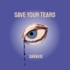 Download track Save Your Tears
