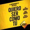 Download track Quiero Ser Como Tú (El Hormiguero 3. 0 Remix)