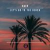 Download track Let's Go To The Beach