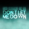 Download track Don't Let Me Down
