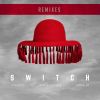 Download track Switch (SLAY Remix)