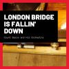Download track London Bridge Is Fallin' Down