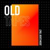 Download track Old Tapes