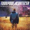 Download track Tudo Pode Acontecer (Extended Club Mix)