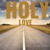 Download track Holy Love