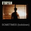 Download track Sometimes (Lockdown)