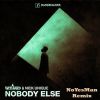Download track Nobody Else (Noyesman Remix)