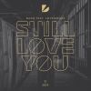 Download track Still Love You (Extended Mix)