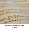 Download track Happy As The Day Is Long