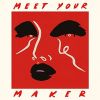 Download track Meet Your Maker