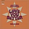 Download track Love You Better (Anton Powers Re-Edit Extended)