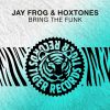 Download track Bring The Funk (Jay Frog Radio Edit)