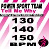 Download track Tell Me Why? (150 Bpm Powerful Uptempo Cardio, Fitness, Crossfit & Aerobics Workout Versions)