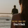 Download track Give It Back (Ibiza Chill Radio Edit)