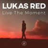 Download track Live The Moment (Extended Mix)