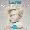 Download track We Want To Be Free (Original Dub Mix)