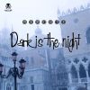 Download track Dark Is The Night (Extended Version)