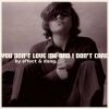 Download track You Don’t Love Me And I Don’t Care