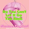 Download track Do You Can't Let It Go You Back (Stephane Deschezeaux Remix)