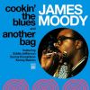Download track James Moody. Cookin' The Blues And Another Bag. 10. Sassy Lady