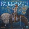Download track 4. Kullervo Op. 7 - 4. Kullervo Goes To War: Alla Marcia - Vivace - Presto