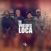 Download track Te Vuelves Loca (Los Chotgun, Manuel Rubio Mendoza, Finde, Dante Gastelum & Buffalo)