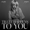 Download track Til It Happens To You (Taryn Manning & Ryan Skyy New Extended Mix) (Clean)