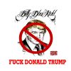 Download track Fuck Donald Trump